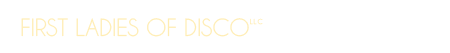 First Ladies Of Disco Logo